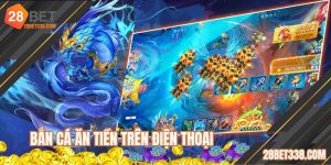 Bắn Cá Ăn Tiền Trên Điện Thoại - Khám Phá Thế Giới Đại Dương