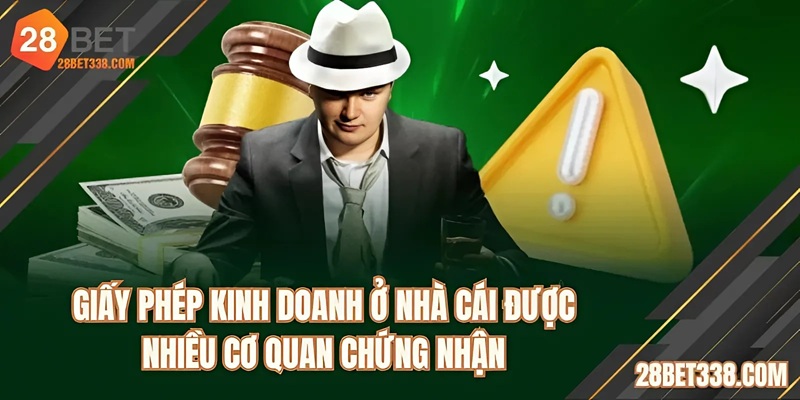 Giấy phép kinh doanh ở nhà cái được nhiều cơ quan chứng nhận