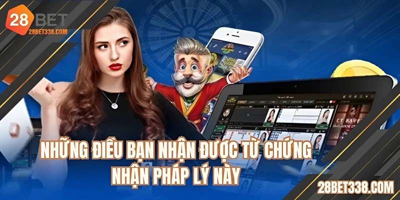 Những điều bạn nhận được từ chứng nhận pháp lý này
