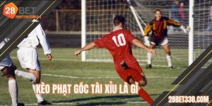 Kèo Phạt Góc Tài Xỉu Là Gì - Giải Mã Chi Tiết Với 28BET