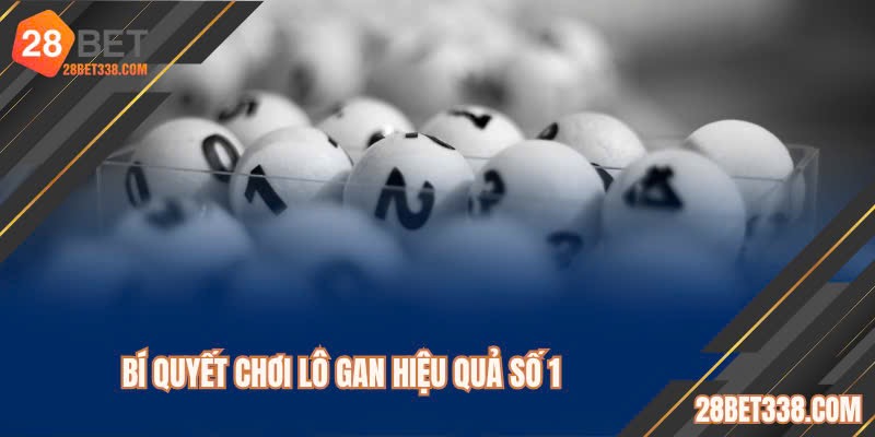 Bỏ túi cách chơi lô gan hấp dẫn và đẳng cấp 