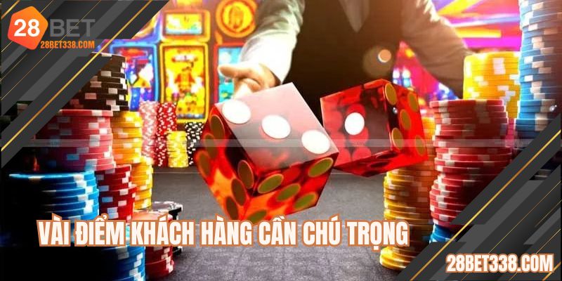 Vài điểm khách hàng cần chú trọng